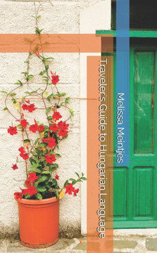 Traveler's Guide to Hungarian Language