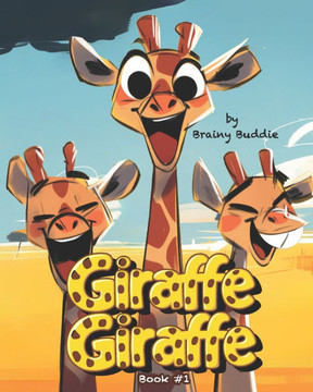 Giraffe Giraffe: Book #1