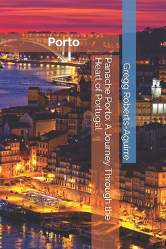Panache Porto: A Journey Through the Heart of Portugal