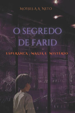 O Segredo de Farid: Esperança, Magia e Mistério