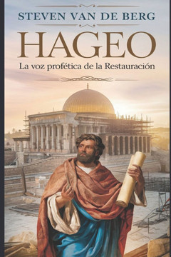 Hageo: La Voz Profética de la Restauración