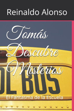 Tomás Descubre Misterios: El Fantasma de la Escuela