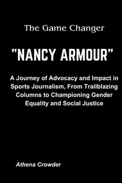 The game changer ""Nancy Armour"": A Journey of Advocacy and Impact in Sports Journalism, From Trailblazing Columns to Championing Gender Equality and S