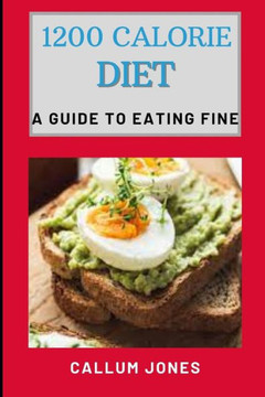 1200 Calorie Diet: A Guide to Eating Fine