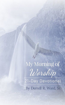 My Morning of Worship: 21-Day Devotional