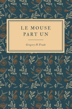 Le Mouse: Part Un