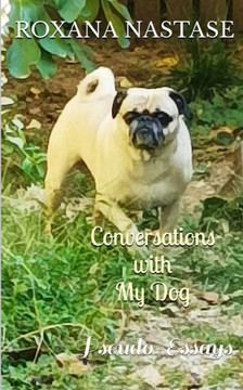Conversations with My Dog: Pseudo-Essays Conversations with My Dog: Pseudo-Essays