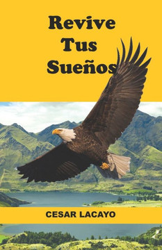 Revive tus Sueños: Un camino a maximizar el potencial humano
