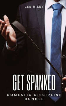 Get Spanked: Domestic Discipline Bundle (Submissive Wives)