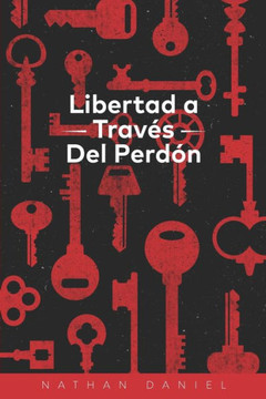Libertad a Través Del Perdón