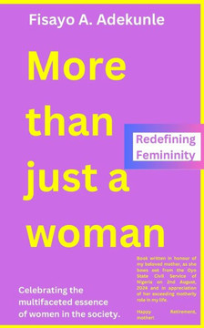 More than just a woman: Celebrating the multifaceted essence of women in the society