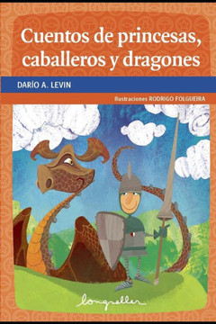 Cuentos de princesas, caballeros y dragones: cuentos infantiles