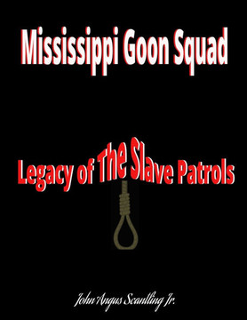 Mississippi Goon Squad: Legacy of The Slave Patrols