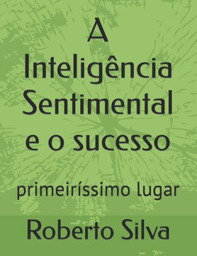 A Inteligência Sentimental e o sucesso: primeiríssimo lugar