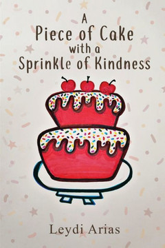 A Piece Of Cake With A Sprinkle Of Kindness