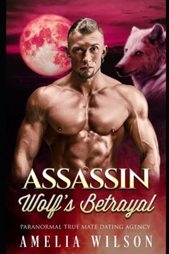 Assassin Wolf's Betrayal: Wolf Shifter Romance