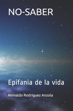 No-Saber: Epifanía de la vida