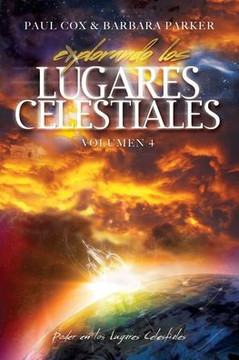 Explorando los Lugares Celestiales - Volumen 4: Poder en los Lugares Celestiales
