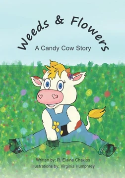 Weeds & Flowers: A Candy Cow Story