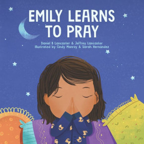 Emily Learn to Pray: A Childrens Book About Jesus and Prayer