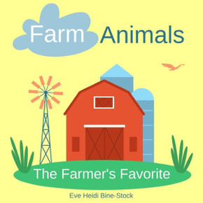 Farm Animals: The Farmer's Favorite