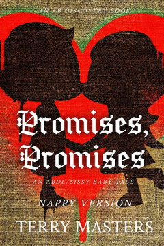 Promises, Promises (Nappy Version): An ABDL erotic story