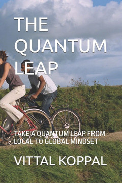 The Quantum Leap: Take a Quantum Leap from Local to Global Mindset