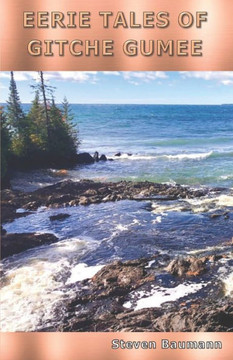 Eerie Tales of Gitche Gumee