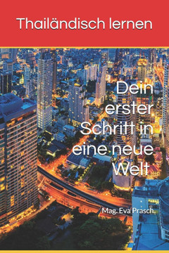 Thailändisch lernen: Dein erster Schritt in eine neue Welt