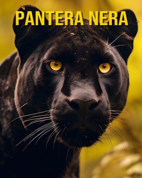 Pantera nera: Un libro illustrato sui Pantera nera e i loro bambini