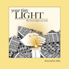 Your Tiny Light: The Divine Light You Carry