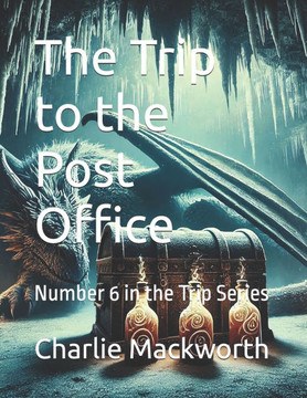 The Trip to the Post Office: Number 6 in the Trip Series
