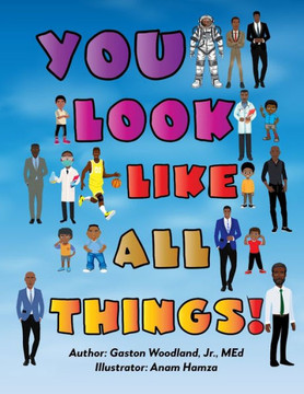 You Look Like All Things!