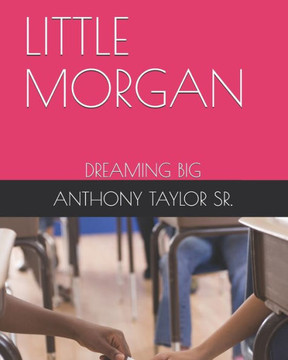 Little Morgan: Dreaming Big