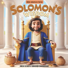 Solomon's Wisdom: Story of King Solomon Solomon's Wisdom: Story of King Solomon