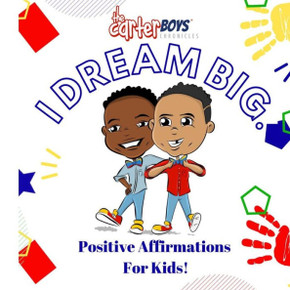 I Dream Big!: Positive Affirmations For Kids Inspirational Children Gifts