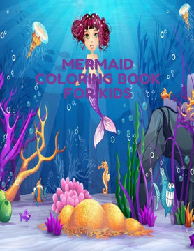 Mermaid Coloring Book for Kids: Coloring Book for Kids and girls, 30 Unique and Beautiful Mermaid Coloring Pages (Children's Books Gift Ideas) ... ... Mermaid Coloring Book for Kids: Coloring Book for Kids and girls, 30 Unique and Beautiful Mermaid Coloring Pages (Children's Books Gift Ideas) ... ...