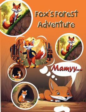 Fox's Forest Adventure: ""Rusty's Forest Adventure: A Tale of Bravery, Friendship, and New Beginnings""