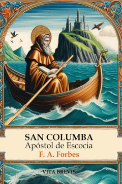 San Columba: Apóstol de Escocia