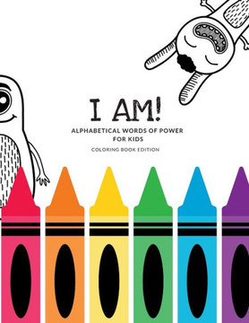 I Am! Alphabetical Words of Power For Kids