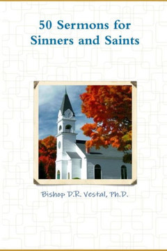 50 Sermons For Sinners And Saints 50 Sermons For Sinners And Saints