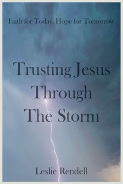 Trusting Jesus Through The Storm