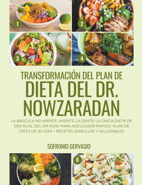 Transformación del Plan de Dieta del Dr. Nowzaradan: La Báscula no Miente, ¡Miente la Gente! La Única dieta de 1200 kcal del Dr NOW para Adelgazar Ráp