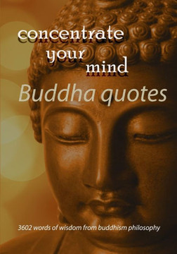 Concentrate your mind: with Buddha quotes