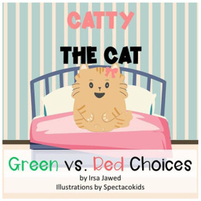 Catty The Cat Green Vs. Red Choices: A Children's book about good and bad behaviors, making good and bad choices, Classroom management, behavior manag - Large Print
