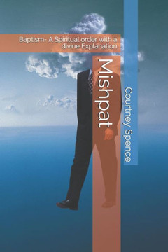 Mishpat: Baptism- A Spiritual order with a divine Explanation Mishpat: Baptism- A Spiritual order with a divine Explanation