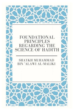 Foundational principles Regarding the Science of Hadith