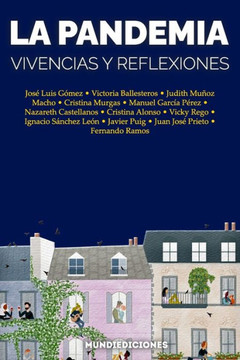 La pandemia: vivencias y reflexiones La pandemia: vivencias y reflexiones