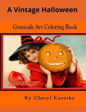 A Vintage Halloween: Grayscale Art Coloring Book