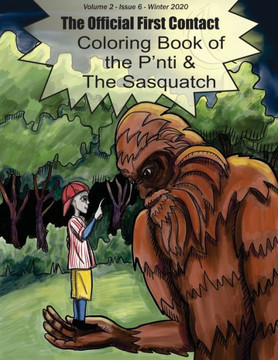 The Coloring Book of the P'nti & The Sasquatch The Coloring Book of the P'nti & The Sasquatch
